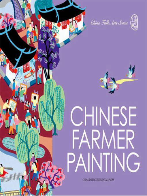 Title details for Chinese Farmer Painting (中国农民画（中国民间工艺系列）) by Xi Jiping - Available
